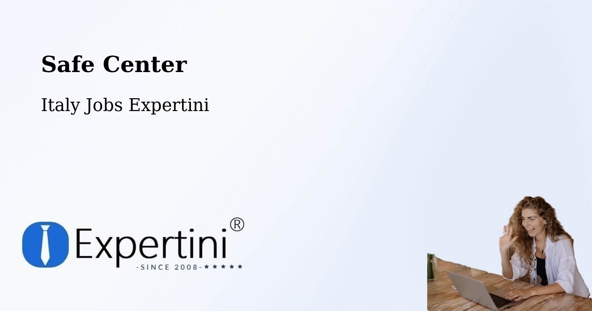 Safe Center - Italy Jobs Expertini